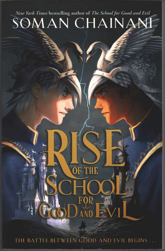 Rise of the School for Good and Evil - Soman Chainani