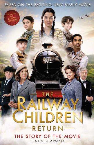 Railway Children Return, The - Linda Chapman