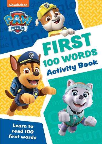 PAW Patrol First 100 Words Activity Book: Get Set for School! - COLLINS KIDS