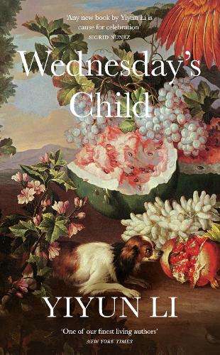 Wednesdayâs Child - Yiyun Li