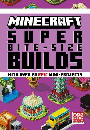 MINECRAFT SUPER BITE-SIZE BUILDS - Mojang AB