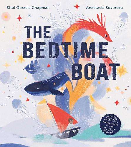 Bedtime Boat, The - Sital Gorasia Chapman