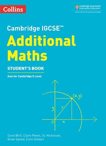 Cambridge IGCSEâ¢ Additional Maths Studentâs Book - David Bird