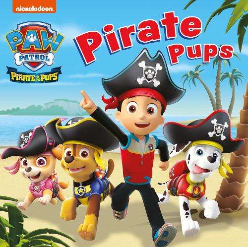 PAW PATROL BOARD BOOK â PIRATE PUPS - Paw Patrol