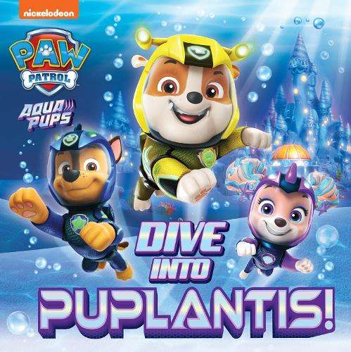 PAW Patrol Picture Book â Dive into Puplantis! - Paw Patrol