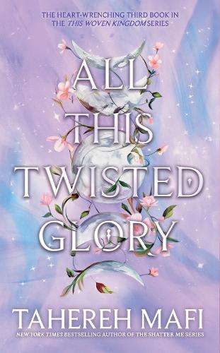 All This Twisted Glory - Tahereh Mafi