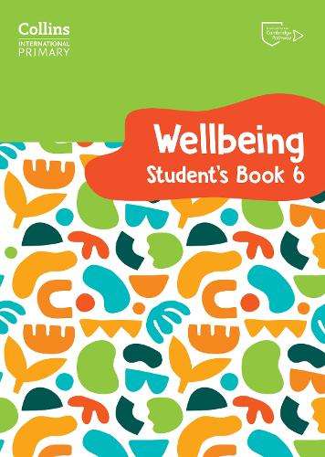 International Primary Wellbeing Student's Book 6 - Kate Daniels