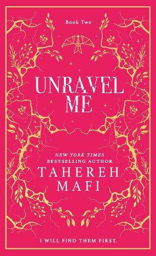 Unravel Me - Tahereh Mafi