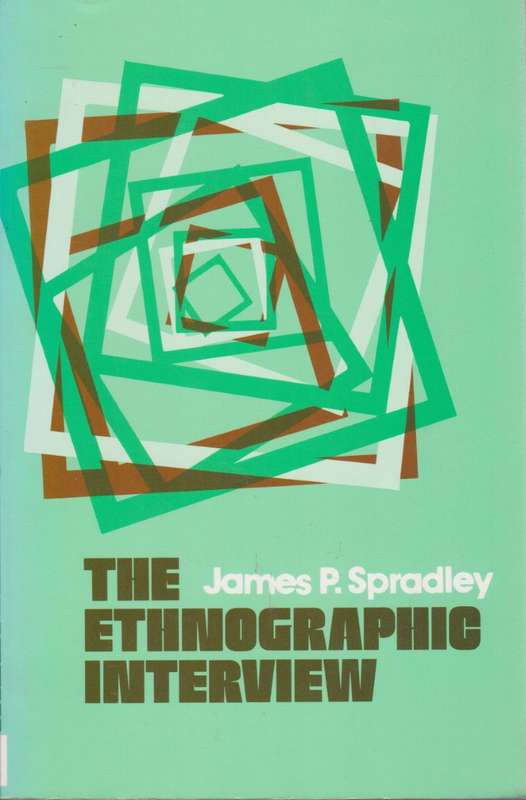 The Ethnographic Interview - Spradley, James P.