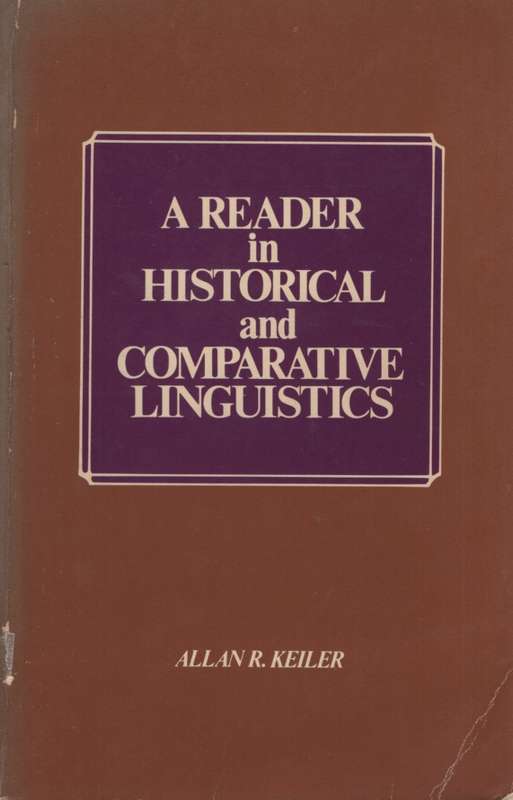 A Reader in Historical and Comparative Linguistics. Second-hand SECO - Allan R Keiler