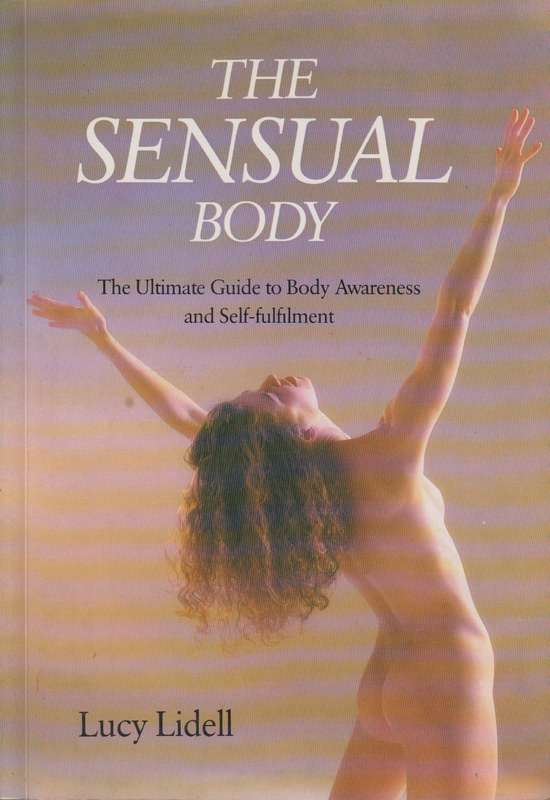The sensual body - Lucy Lidell