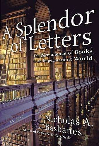 A Splendor of Letters - Nicholas A. Basbanes