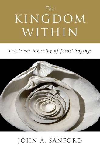 The Kingdom Within - John A. Sanford