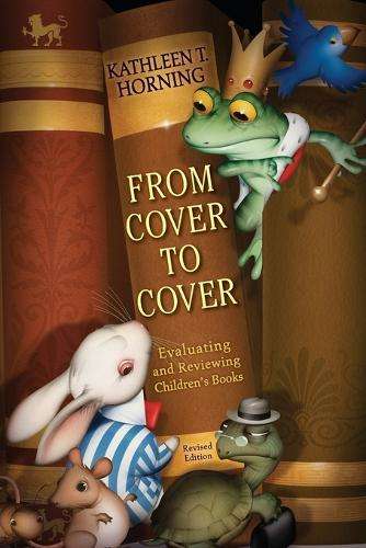 From Cover to Cover (Revised Edition) Evaluating and Reviewing Child - Kathleen T. Horning