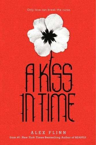A Kiss in Time - Alex Flinn