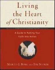 LIVING THE HEART OF CHRISTIANITY SECONDHAND - BORG,M