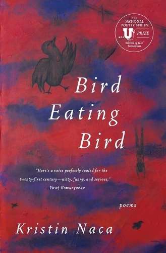 Bird Eating Bird - Kristin Naca