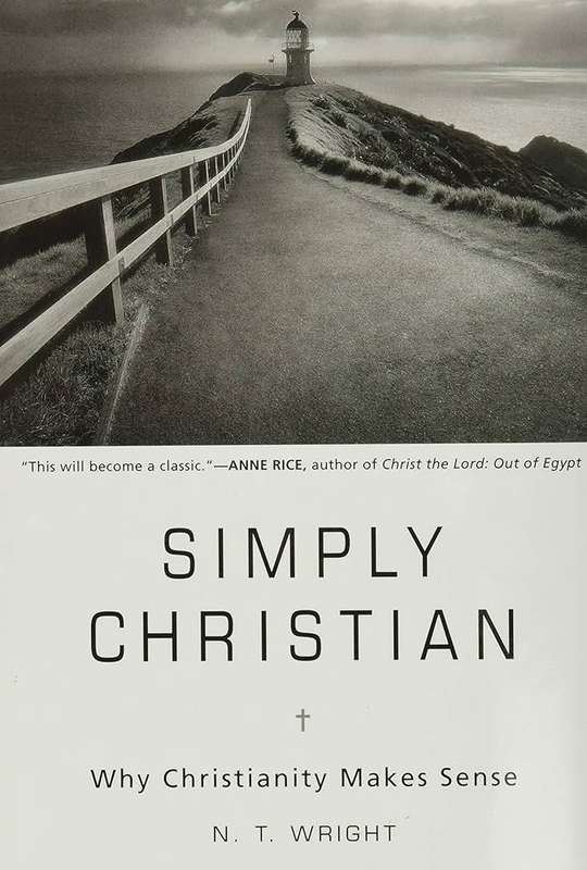 Simply Christian - Fellow and Chaplain N T Wrig