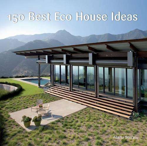 150 Best Eco House Ideas - Marta Serrats