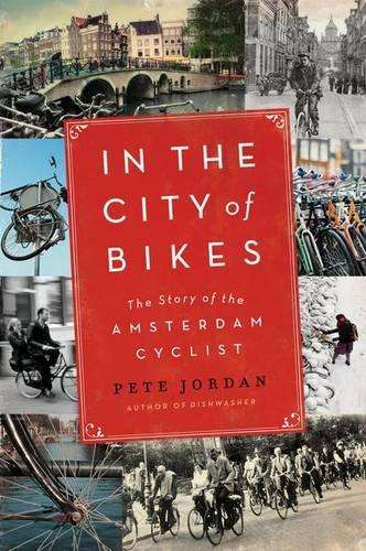 In the City of Bikes - Pete Jordan