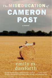 The Miseducation of Cameron Post - Emily M. Danforth