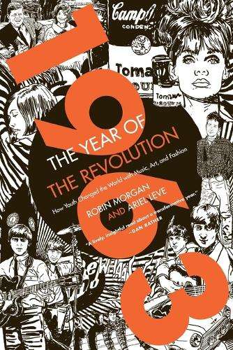 1963: The Year of the Revolution - Ariel Leve