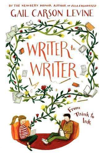Writer to Writer - Gail Carson Levine