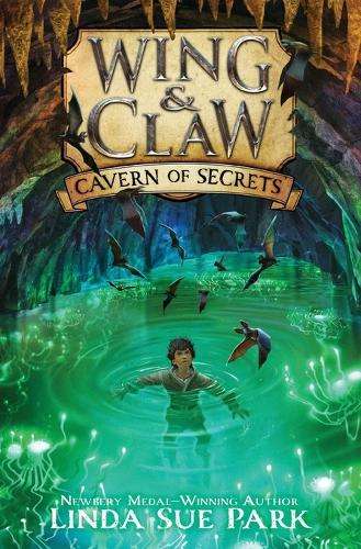 Wing & Claw #2: Cavern of Secrets - Linda Sue Park