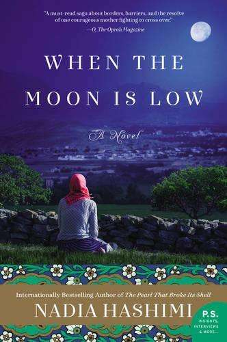 When the Moon Is Low: A Novel - Nadia Hashimi
