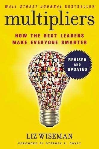 Multipliers Revised and Updated - Liz Wiseman