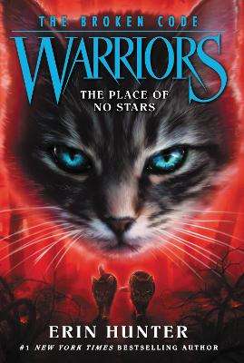 Warriors: The Broken Code #5: The Place of No Stars - Erin Hunter