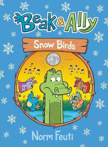 Beak & Ally #4: Snow Birds - Norm Feuti