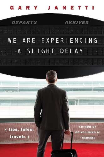 \We Are Experiencing a Slight Delay: (tips - By (author)"