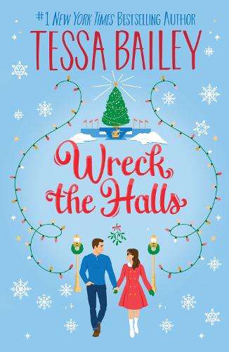 Wreck the Halls UK: A Novel - Tessa Bailey