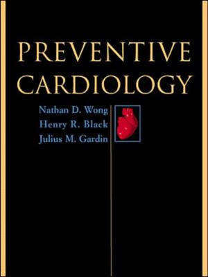 Preventive Cardiology - Nathan D. Wong
