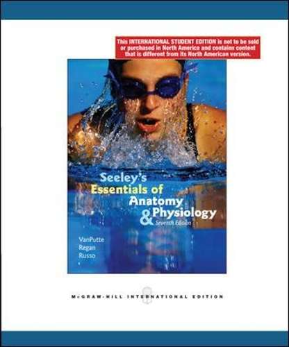 Seeley's Essentials of Anatomy and Physiology - Cinnamon L. VanPutte