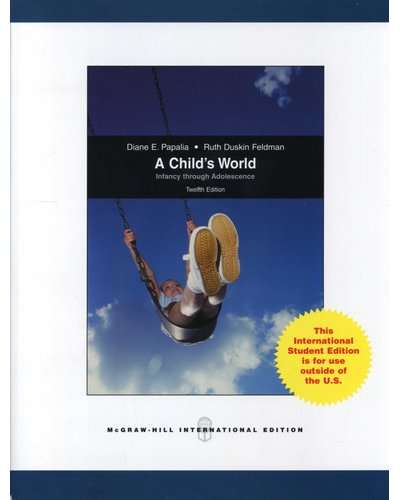 A Child's World: Infancy Through Adolescence - Diane E. Papalia