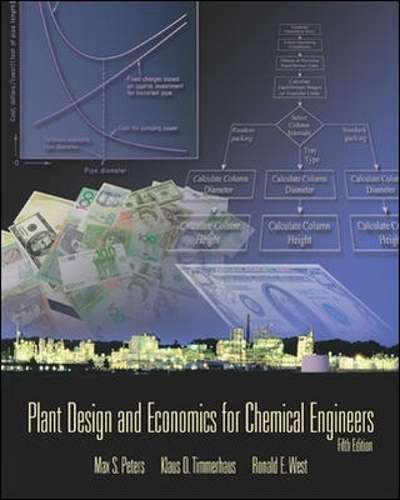 Plant Design and Economics for Chemical Engineers - Max S. Peters