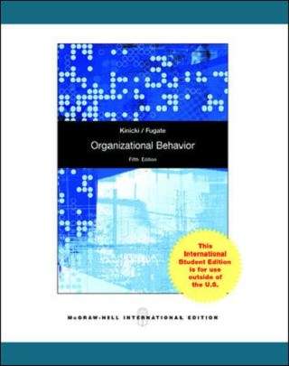 Organizational Behavior: Key Concepts Skills & Best Practices - Angelo Kinicki
