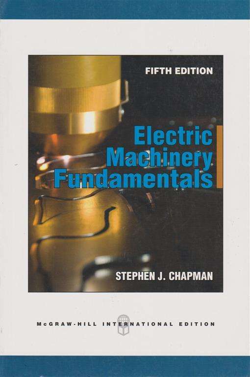 Electric Machinery Fundamentals - Stephen J. Chapman