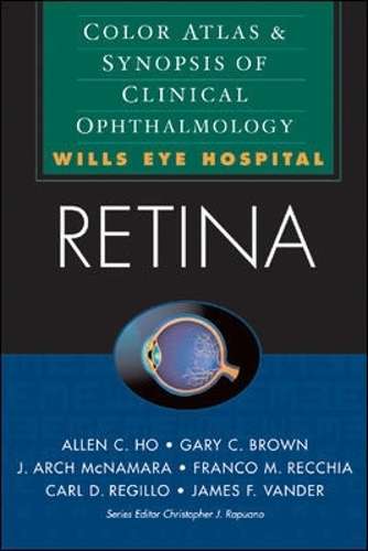 Retina: Color Atlas & Synopsis of Clinical Ophthalmology (Wills Eye  - Allen Ho