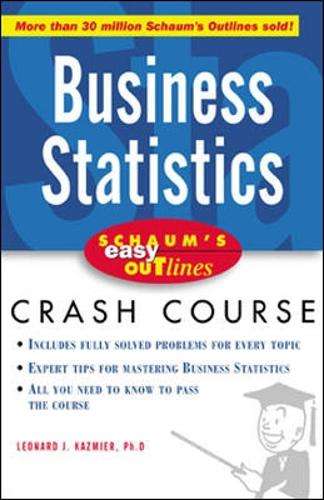 BUSINESS STATISTICS CRASH COURSE - KAZMIER