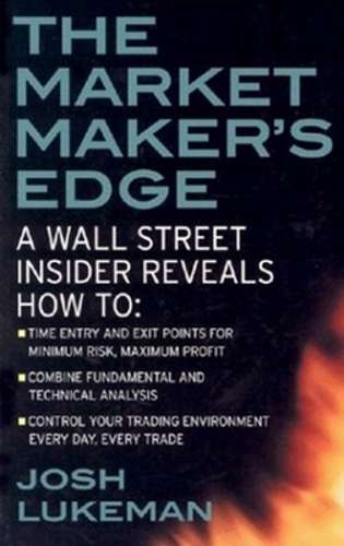 The Market Maker's Edge: A Wall Street Insider Reveals How to: Time  - Josh Lukeman