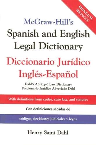 McGraw-Hill's Spanish and English Legal Dictionary - Henry Saint Dahl