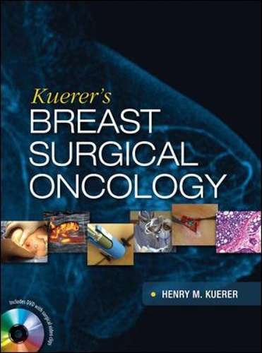 Kuerer's Breast Surgical Oncology - Henry Mark Kuerer