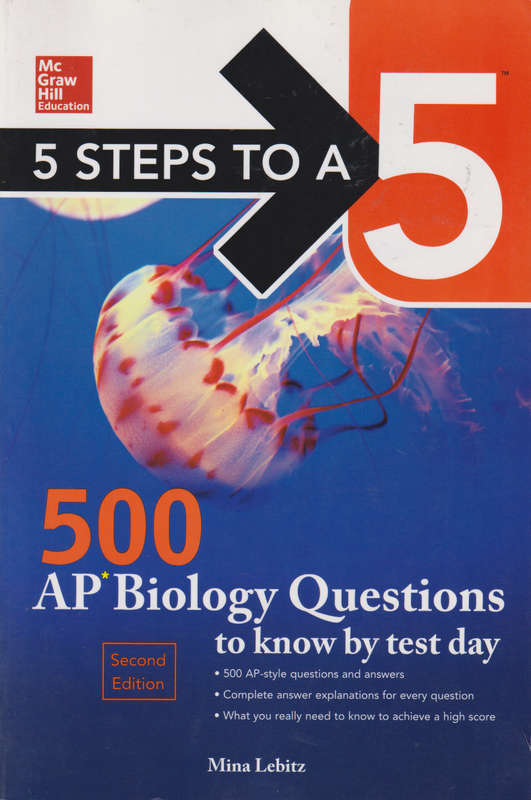 5 Steps to a 5 500 AP Biology Questions to Know by Test Day - Mina Lebitz