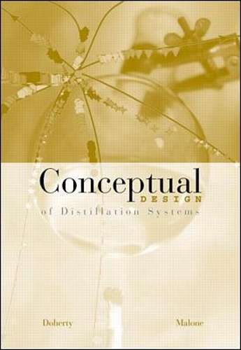 Conceptual Design of Distillation Systems - Michael F. Doherty