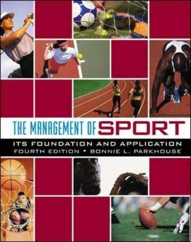 The Management of Sport: Its Foundation and Application - Bonnie L. Parkhouse