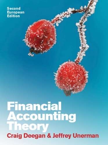 Financial Accounting Theory: European Edition - Craig Deegan