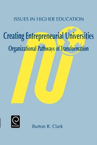 Creating Entrepreneurial Universities - CLARK,B
